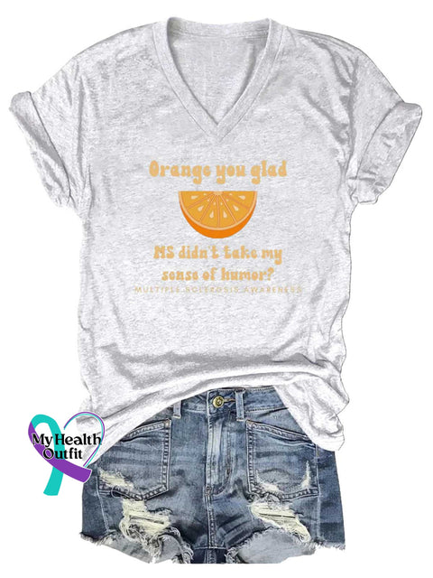 Women’s Orange You Glad MS Didn’t Take My Sense of Humor? Ms Awareness Multiple Sclerosis Warrior Multiple Sclerosis
