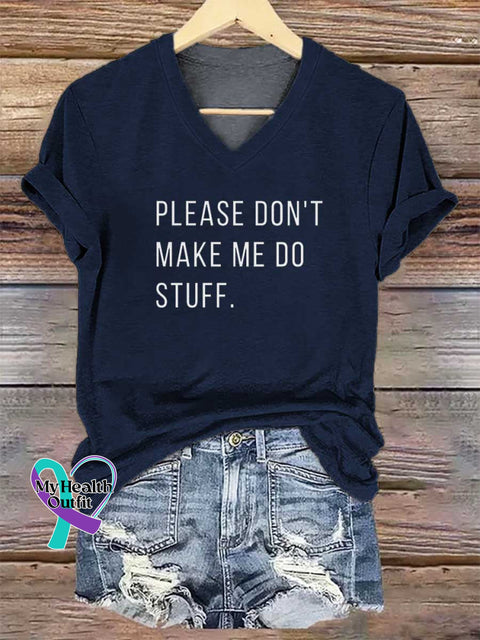 Women’s PLEASE DON’T MAKE ME DO STUFF. V-neck Casual T-Shirt Blue / S