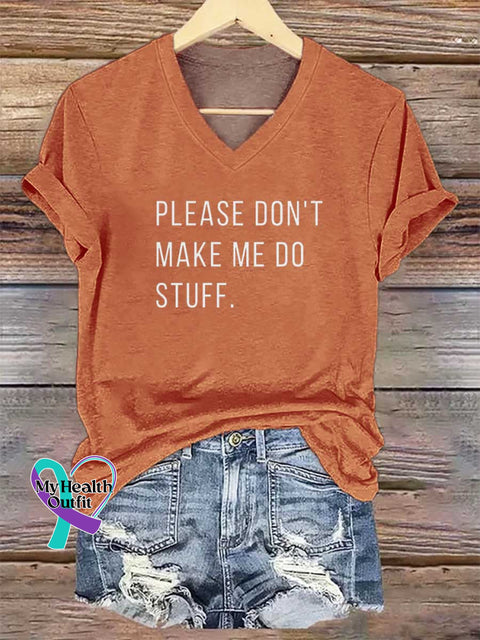 Women’s PLEASE DON’T MAKE ME DO STUFF. V-neck Casual T-Shirt Orange / S