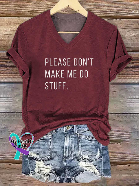 Women’s PLEASE DON’T MAKE ME DO STUFF. V-neck Casual T-Shirt Red / S