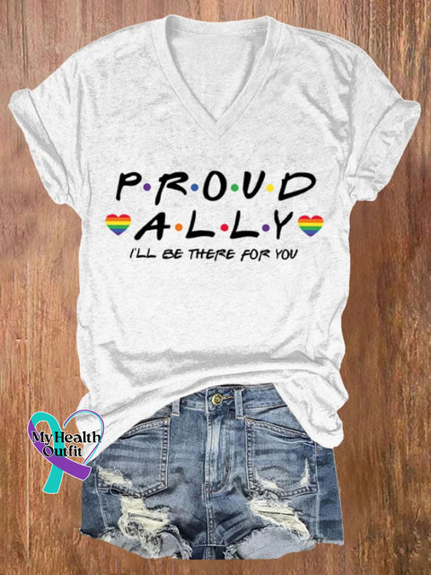 Women’s Proud Ally I’ll Be There For You Print V Neck Casual T-Shirt White / S