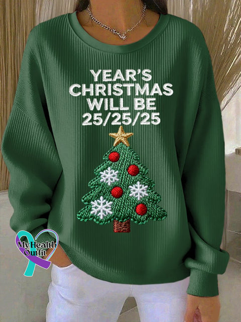 Women’s Retro Year’S Christmas Will Be 25/25/25 Print Round Neck Sweatshirt Green / S