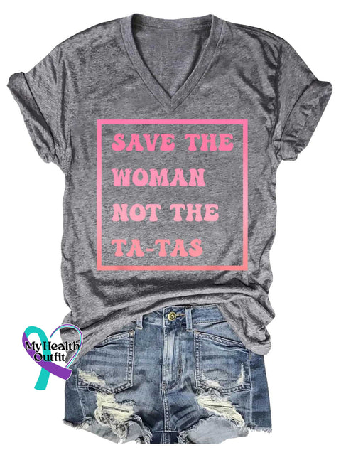 Women’s SAVE THE WOMAN NOT THE TA TAS Breast Cancer Awareness V neck Casual T Shirt Grey / S