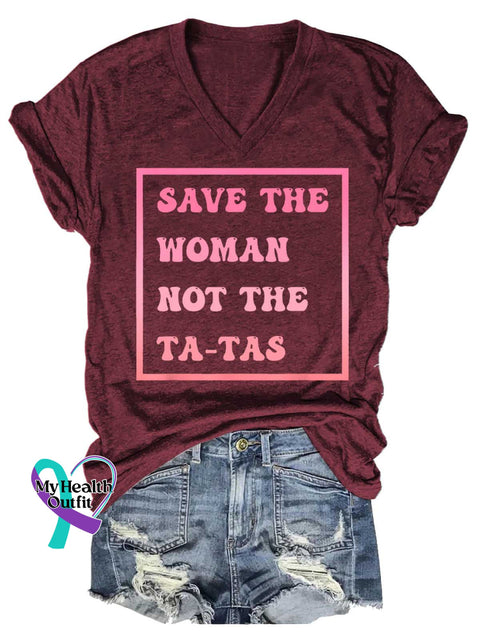 Women’s SAVE THE WOMAN NOT THE TA TAS Breast Cancer Awareness V neck Casual T Shirt Red / S