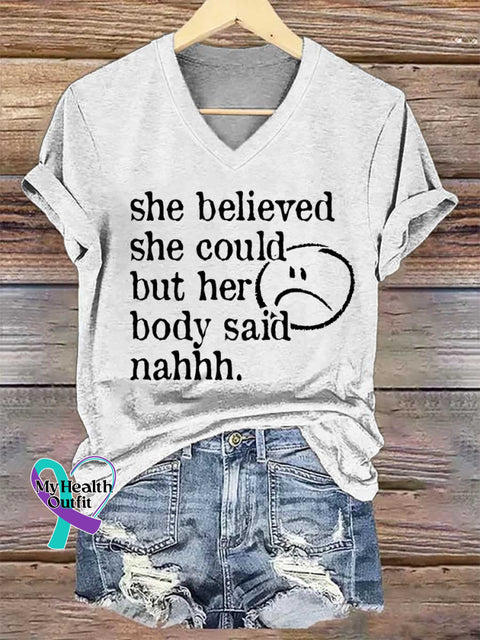 Women’s She Believed She Could But Her Body Said Nahhh. V-neck Casual T-Shirt White / S