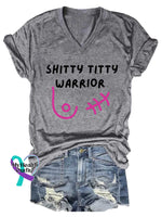 Women’s SHITTY TITTY WARRIOR Breast Cancer Awareness V neck Casual T Shirt Grey / S