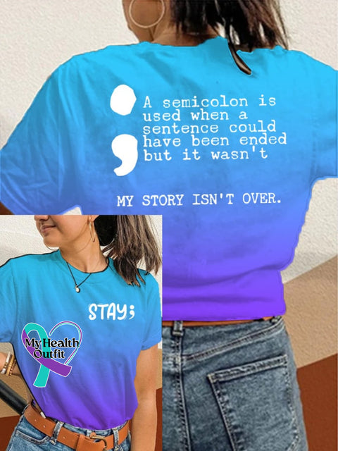 Women’s Stay My Story Isn’t Over Suicide Awareness Print Casual Tee As Shown / S