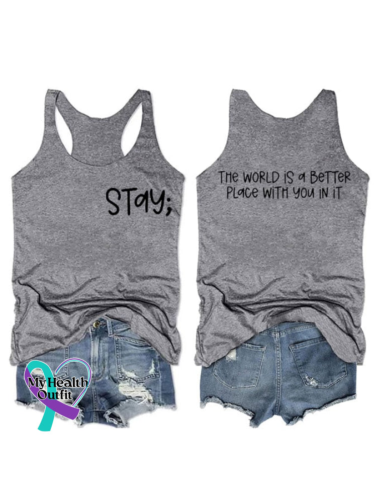 Women’s Stay The World Is Better With You In It Suicide Awareness Print Vest Grey / S