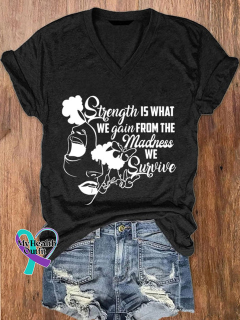 Women’s Strength Is What We Gain From The Madness Print V-Neck T-Shirt Black / S