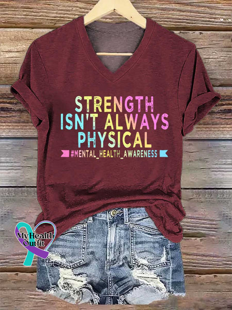 Women’s STRENGTH ISN’T ALWAYS PHYSICAL #MENTAL_HEALTH_AWARENESS V-neck Casual T-Shirt Red / S