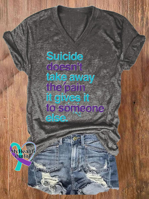 Women’s Suicide Doesn’t Take Away The Pain It Gives To Someone Print T-Shirt Grey / S