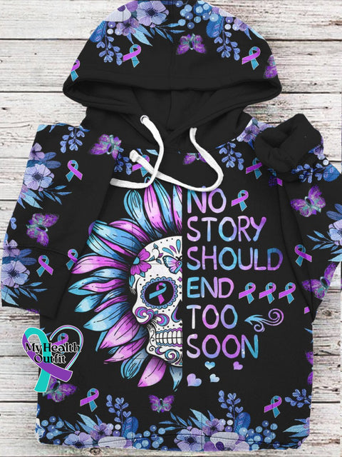 Women’s Suicide Prevention Awareness Skull No Story Should End Too Soon Casual Hooded Sweatshirt