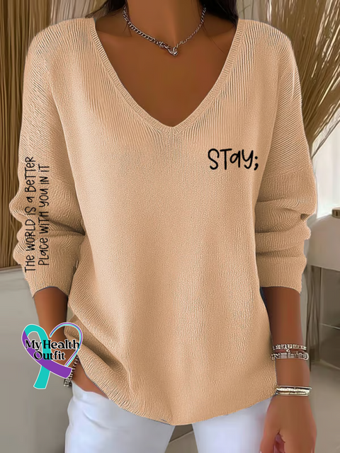 Women’s Suicide Prevention Awareness Stay THE WORLD IS A BETTER PLACE WITH YOU IN IT Casual Pullover Sweater Sand / S