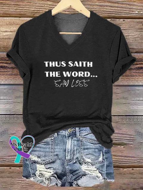 Women’s THUS SAITH THE WORD... SAY LESS V-neck Casual T-Shirt Black / S