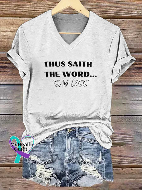 Women’s THUS SAITH THE WORD... SAY LESS V-neck Casual T-Shirt White / S