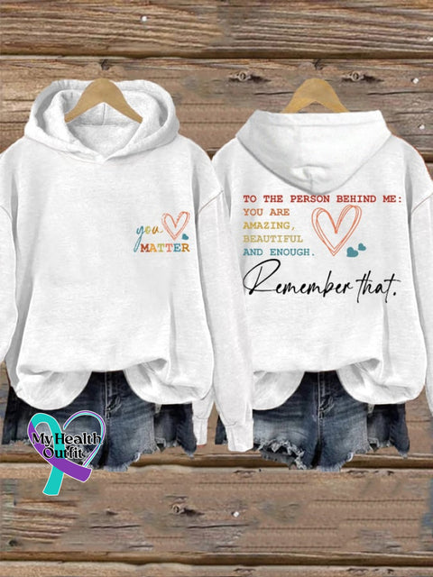 Women’s To The Person Behind Me You Are Amazing Beautiful And Enough Matter Hoodie White / S