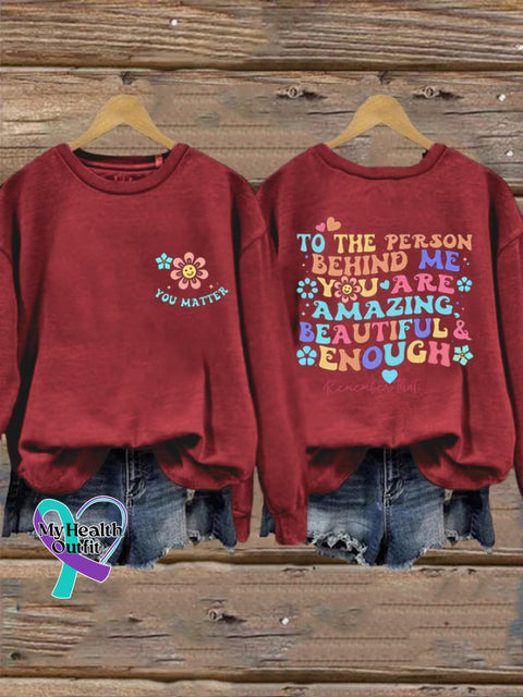 Women’s To The Person Behind Me You Are Amazing Beautiful And Enough Matter Sweatshirt Red / S