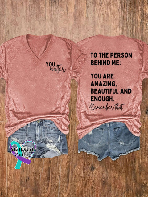 Women’s To The Person Behind Me You Matter V-Neck Tee Pink / S