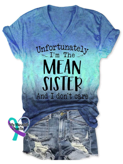 Women’s Unfortunately I’m The MEAN SISTER And I Don’t Care V-neck Casual T-Shirt Blue / S
