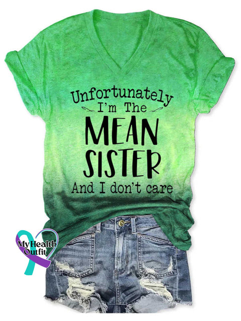 Women’s Unfortunately I’m The MEAN SISTER And I Don’t Care V-neck Casual T-Shirt Pink / S