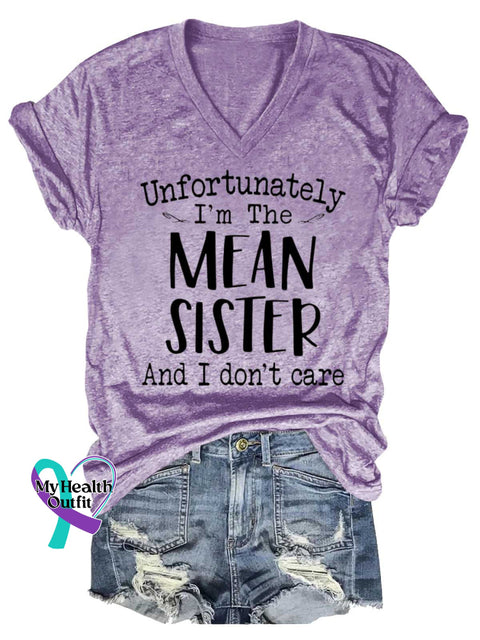 Women’s Unfortunately I’m The MEAN SISTER And I Don’t Care V-neck Casual T-Shirt Purple / S