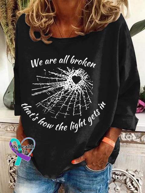 Women’s We Are All Broken That’s How The Light Gets In Print Sweatshirt Black / S