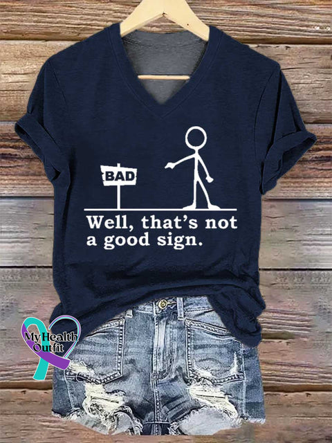 Women’s Well That’s Not A Good Sign. V-neck Casual T-Shirt Blue / S