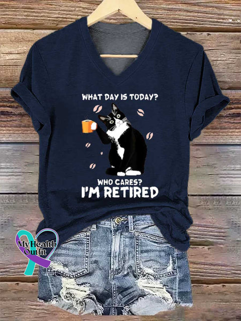 Women’s WHAT DAY IS TODAY? WHO CARES? I’M RETIRED V-neck Casual T-Shirt Blue / S