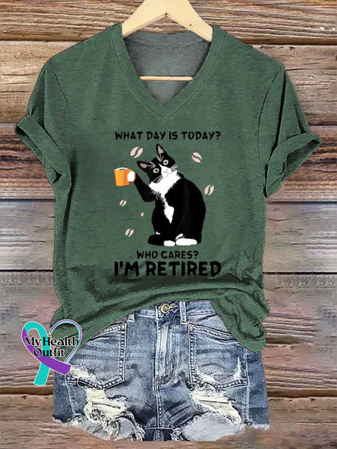 Women’s WHAT DAY IS TODAY? WHO CARES? I’M RETIRED V-neck Casual T-Shirt Green / S