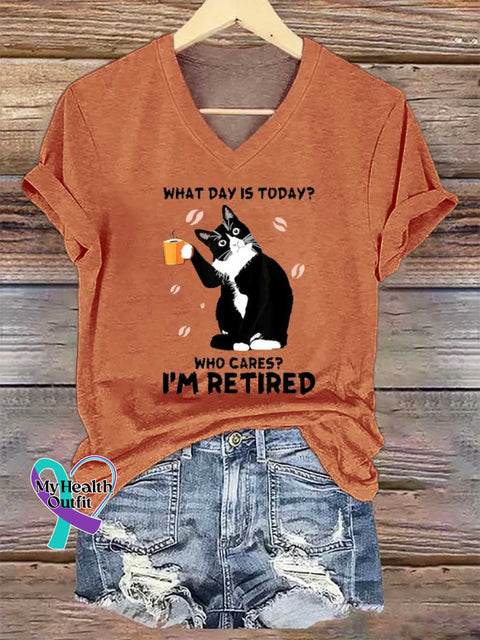 Women’s WHAT DAY IS TODAY? WHO CARES? I’M RETIRED V-neck Casual T-Shirt Orange / S
