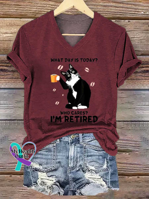 Women’s WHAT DAY IS TODAY? WHO CARES? I’M RETIRED V-neck Casual T-Shirt Red / S