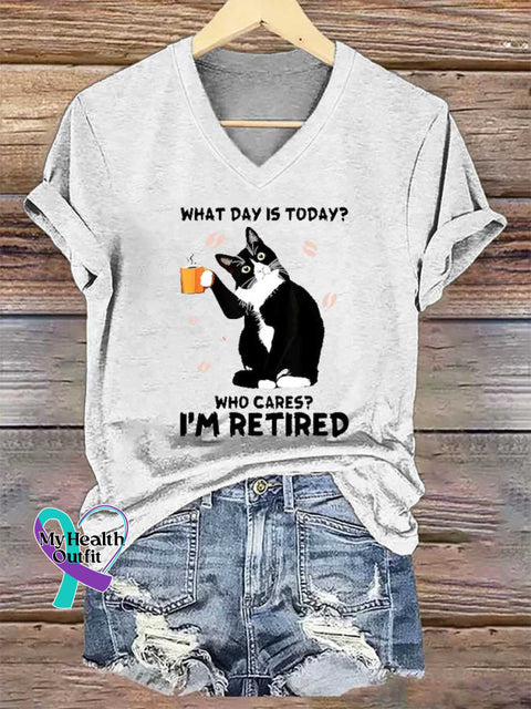 Women’s WHAT DAY IS TODAY? WHO CARES? I’M RETIRED V-neck Casual T-Shirt White / S