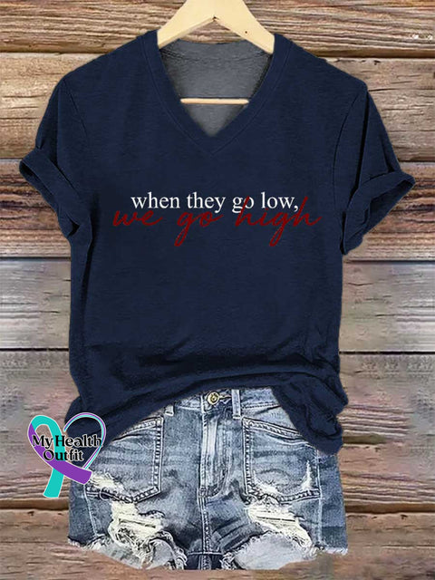 Women’s When They Go Low We Go High V-neck Casual T-Shirt Blue / S