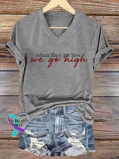 Women’s When They Go Low We Go High V-neck Casual T-Shirt Grey / S