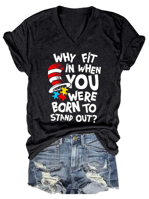 Women’s WHY FIT IN WHEN YOU WERE BORN TO STAND OUT? Autism Awareness V-neck Casual T-Shirt Black / S