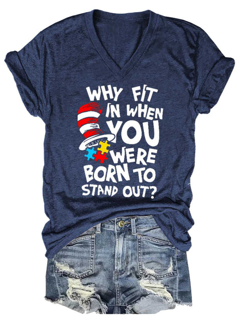 Women’s WHY FIT IN WHEN YOU WERE BORN TO STAND OUT? Autism Awareness V-neck Casual T-Shirt Blue / S