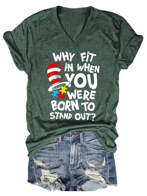 Women’s WHY FIT IN WHEN YOU WERE BORN TO STAND OUT? Autism Awareness V-neck Casual T-Shirt Green / S