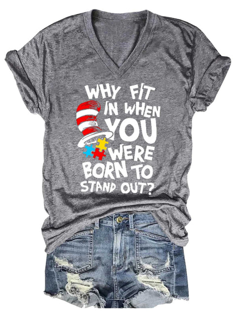 Women’s WHY FIT IN WHEN YOU WERE BORN TO STAND OUT? Autism Awareness V-neck Casual T-Shirt Grey / S