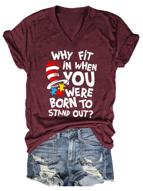 Women’s WHY FIT IN WHEN YOU WERE BORN TO STAND OUT? Autism Awareness V-neck Casual T-Shirt Red / S