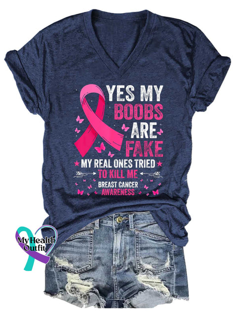 Women’s YES MY BOOBS ARE FAKE MY REAL ONES TRIED TO KILL ME BREAST CANCER AWARENESS V neck Casual T Shirt Blue / S
