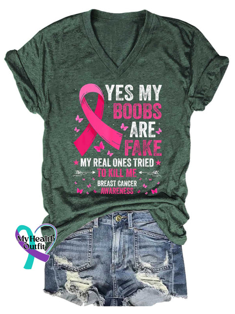 Women’s YES MY BOOBS ARE FAKE MY REAL ONES TRIED TO KILL ME BREAST CANCER AWARENESS V neck Casual T Shirt Green / S