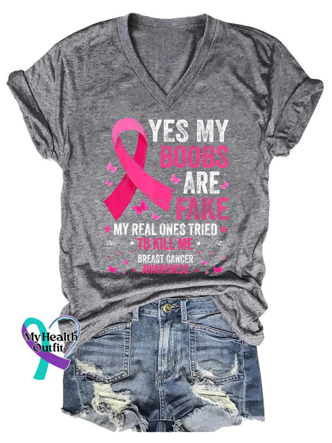Women’s YES MY BOOBS ARE FAKE MY REAL ONES TRIED TO KILL ME BREAST CANCER AWARENESS V neck Casual T Shirt Grey / S
