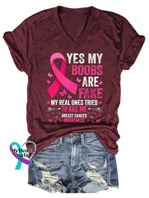 Women’s YES MY BOOBS ARE FAKE MY REAL ONES TRIED TO KILL ME BREAST CANCER AWARENESS V neck Casual T Shirt Red / S