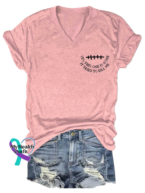 Women’s YES THIS ONE IS GONE IT TRIED TO KILL ME Breast Cancer Awareness V neck Casual T Shirt LightPink / S