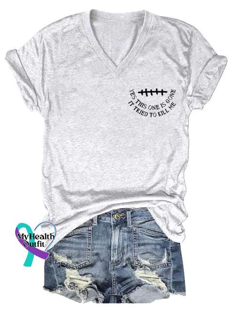 Women’s YES THIS ONE IS GONE IT TRIED TO KILL ME Breast Cancer Awareness V neck Casual T Shirt White / S