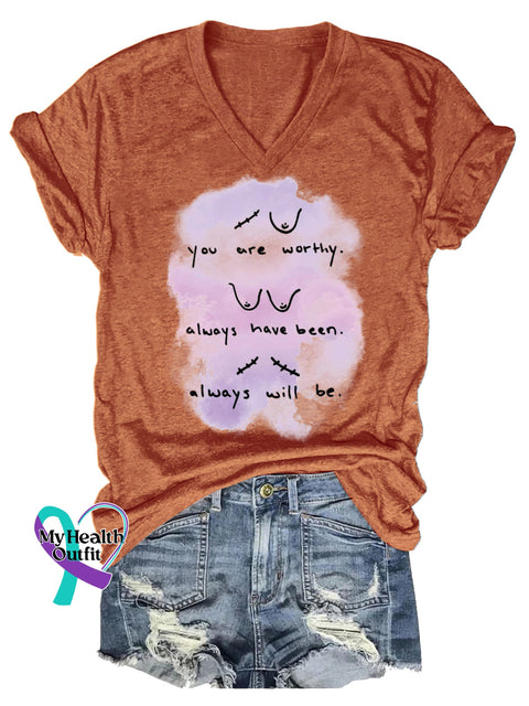 Women’s You Are Worthy. Always Have Been. Always Will Be. Breast Cancer Awareness V-neck Casual T-Shirt Orange / S