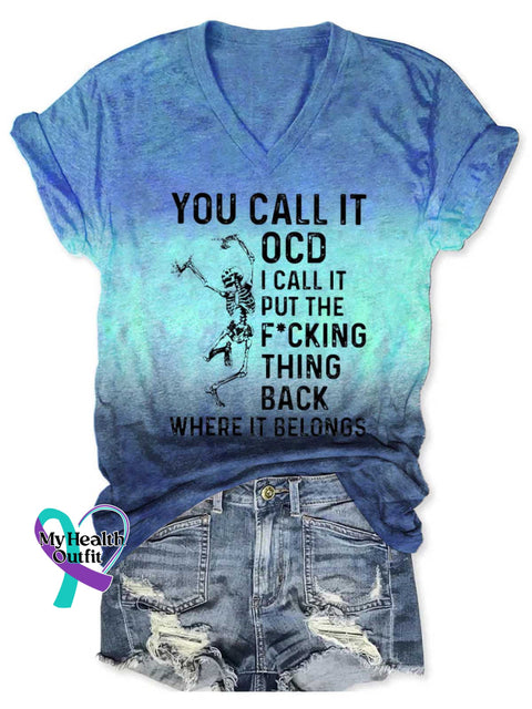 Women’s YOU CALL IT OCD I CALL IT PUT THE F*CKING THING BACK WHERE IT BELONGS V-neck Casual T-Shirt Blue / S