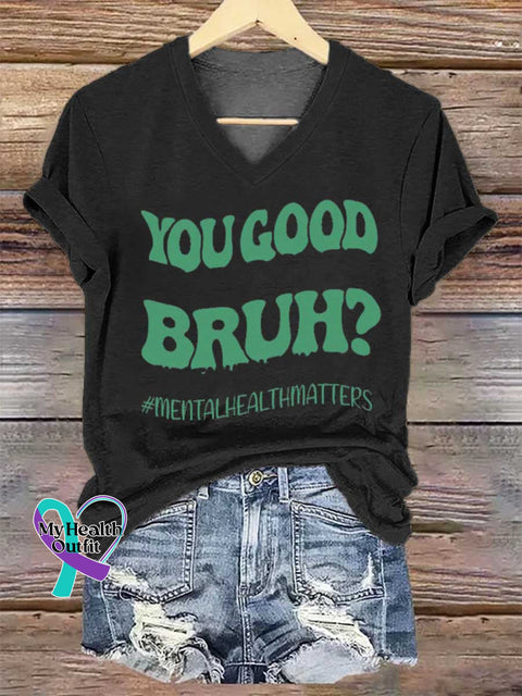 Women’s YOU GOOD BRUH? MENTALHEALTHMATTERS V-neck Casual T-Shirt Black / S