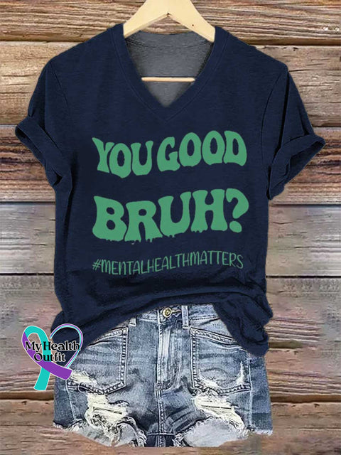 Women’s YOU GOOD BRUH? MENTALHEALTHMATTERS V-neck Casual T-Shirt Blue / S