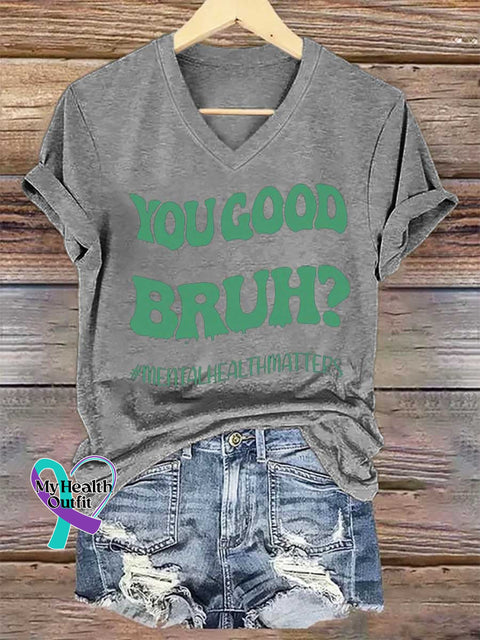 Women’s YOU GOOD BRUH? MENTALHEALTHMATTERS V-neck Casual T-Shirt Grey / S